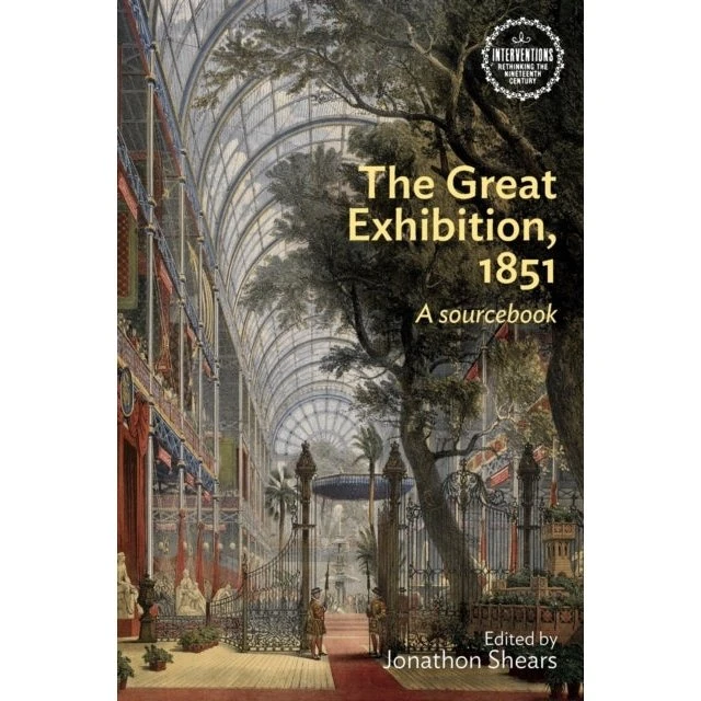 The Great Exhibition, 1851 - Jonathan Shears