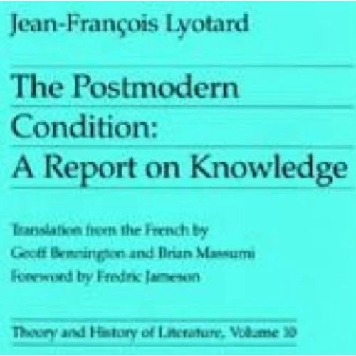 The Postmodern Condition - Jean-François Lyotard
