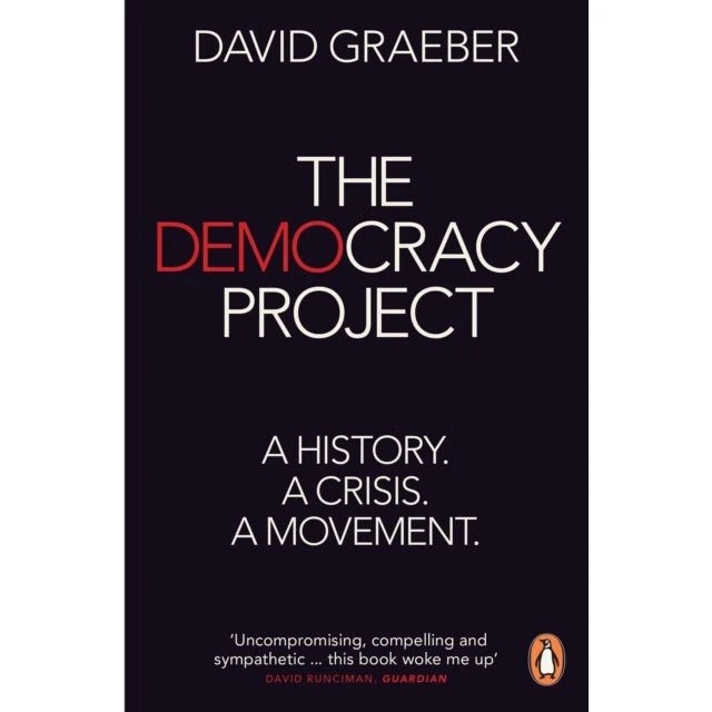 The Democracy Project - David Graeber