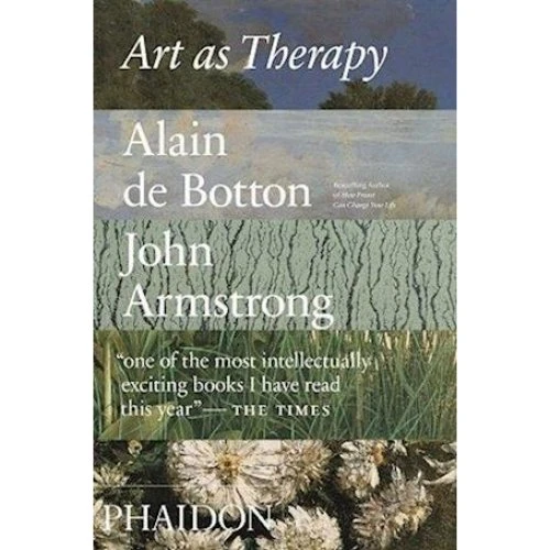 Art as Therapy - Alain de Botton & John Armstrong (Paperback)