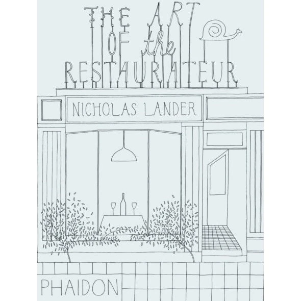 The Art of the Restaurateur - Nicholas Lander
