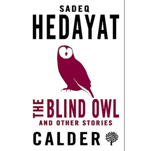 Sadegh Hedayat: The Blind Owl and Other Stories - Bog