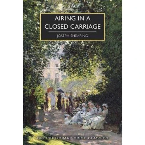 Airing in a Closed Carriage - Marjorie Bowen & Joseph Shearing