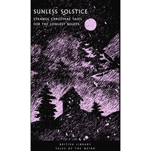 Sunless Solstice - Tales of the Weird