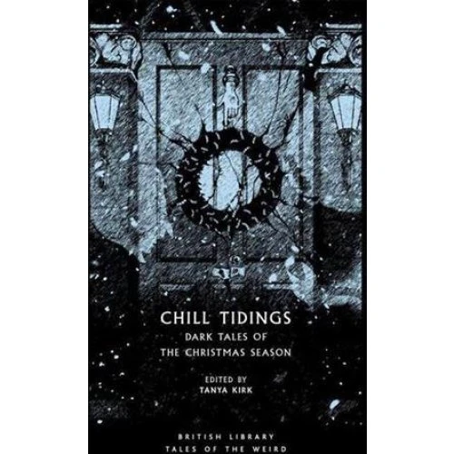 Chill Tidings - Algernon Blackwood & Elizabeth Bowen (Bog)