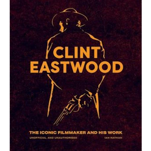 Clint Eastwood - Ian Nathan & David Litchfield (Bog)