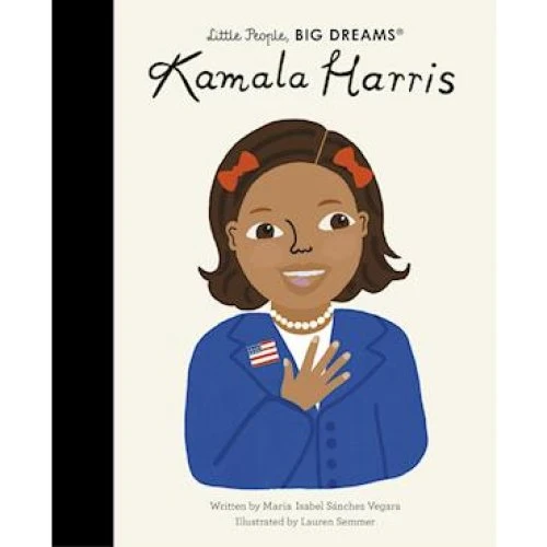 Maria Isabel Sanchez Vegara: Kamala Harris - Little People, BIG DREAMS