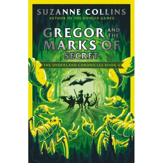Gregor and the Marks of Secret - Suzanne Collins