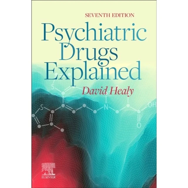 Psychiatric Drugs Explained af Dr. David Healy