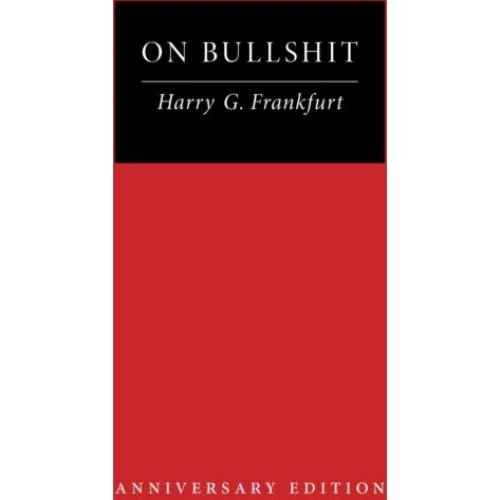 On Bullshit - Harry G. Frankfurt (Anniversary Edition)