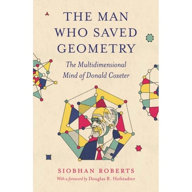 The Man Who Saved Geometry af Siobhan Roberts