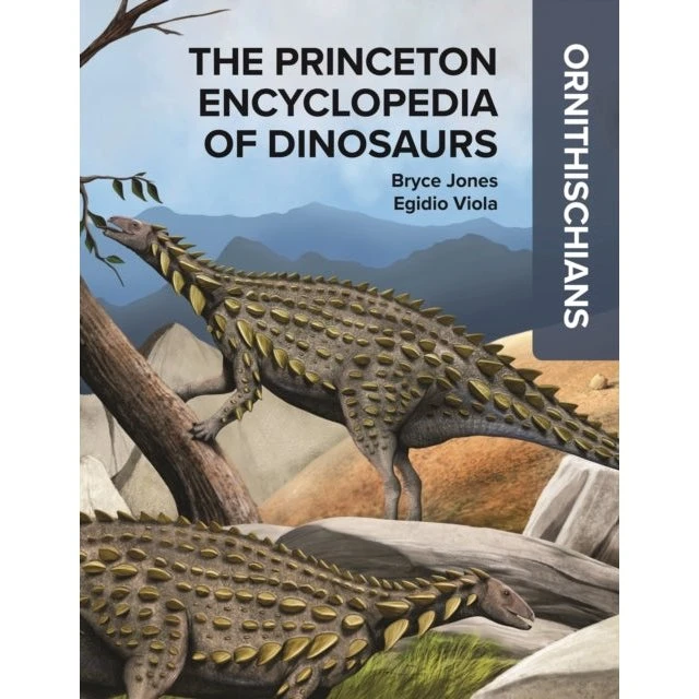 The Princeton Encyclopedia of Dinosaurs: Ornithischians