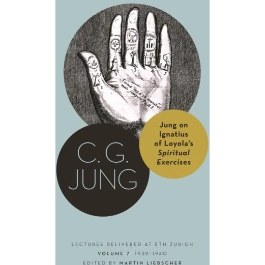 C.G. Jung: Jung on Ignatius of Loyola's Spiritual Exercises
