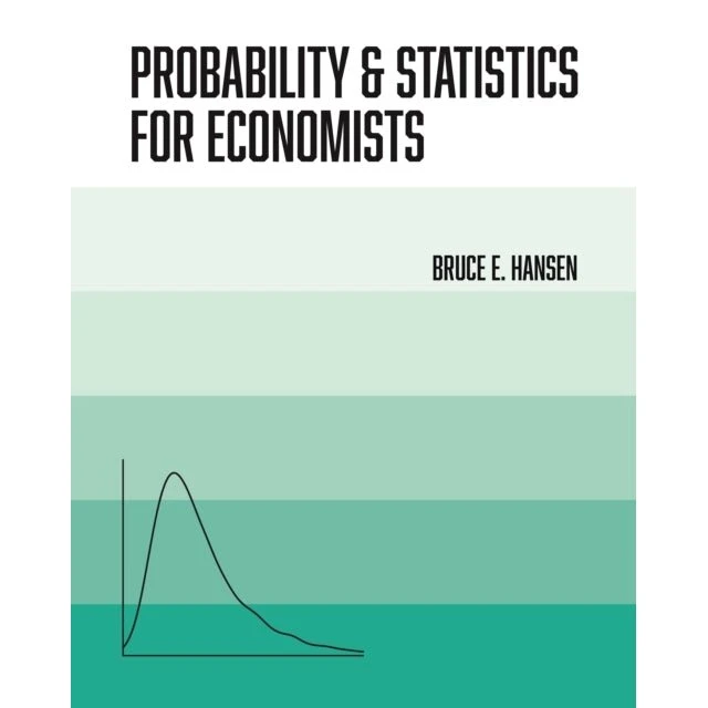 Bruce Hansen: Probability and Statistics for Economists