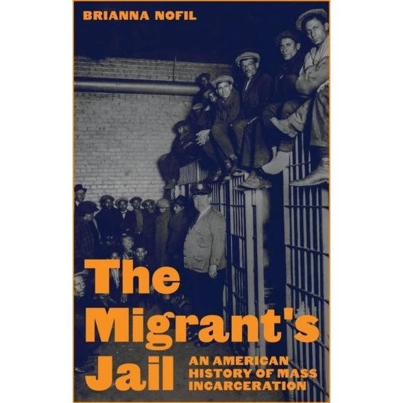 The Migrant's Jail - Brianna Nofil (Bog)