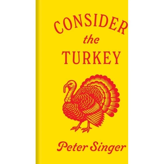 Peter Singer - Consider the Turkey (Bog)