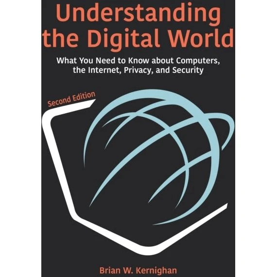 Understanding the Digital World - Brian W. Kernighan