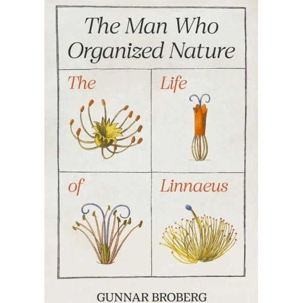 The Man Who Organized Nature - Gunnar Broberg (Bog)