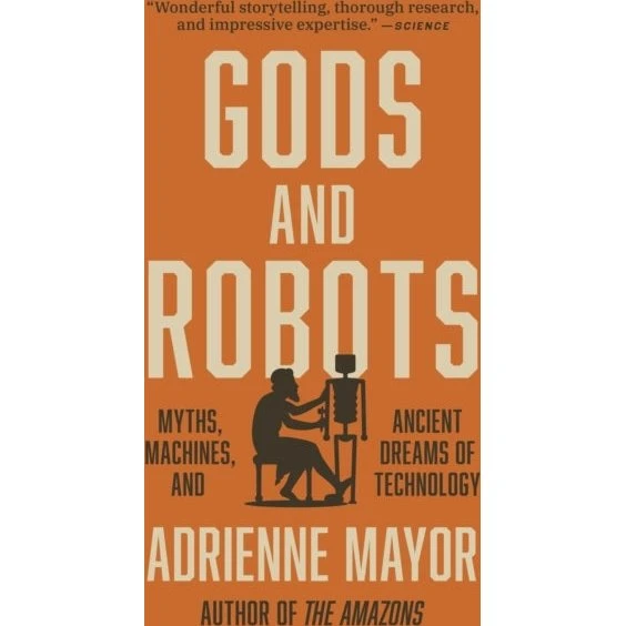 Gods and Robots af Adrienne Mayor