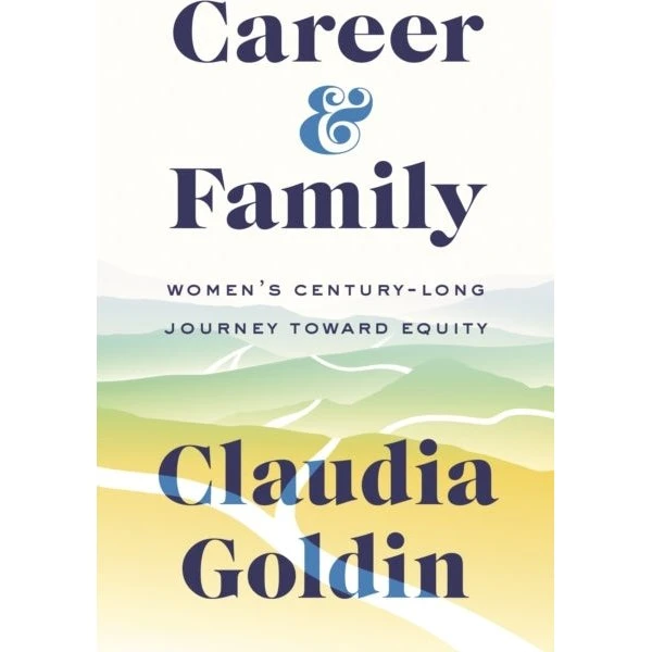 Claudia Goldin: Career and Family