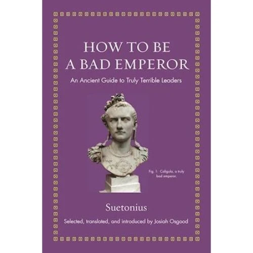 Suetonius: How to Be a Bad Emperor - Bog