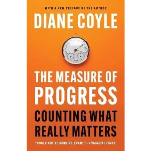 Diane Coyle: The Measure of Progress - Bog