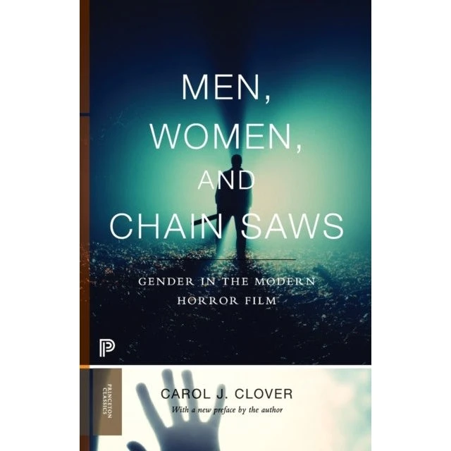 Men, Women, and Chain Saws - Carol J. Clover