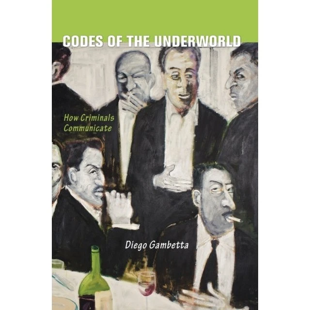 Diego Gambetta: Codes of the Underworld