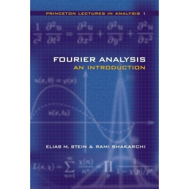 Fourier Analysis - Rami Shakarchi & Elias M. Stein
