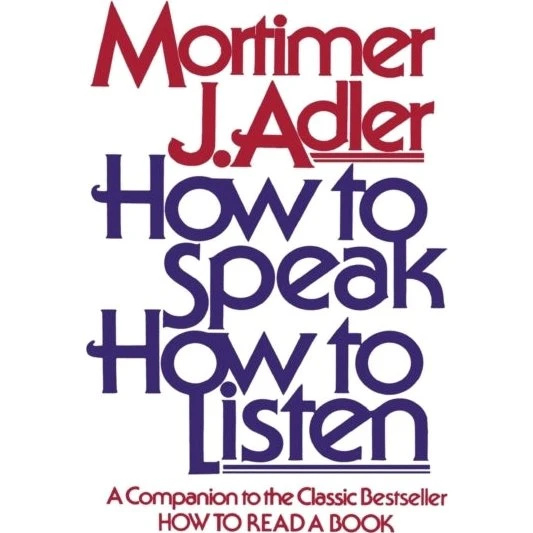 How to Speak, How to Listen - Mortimer J. Adler
