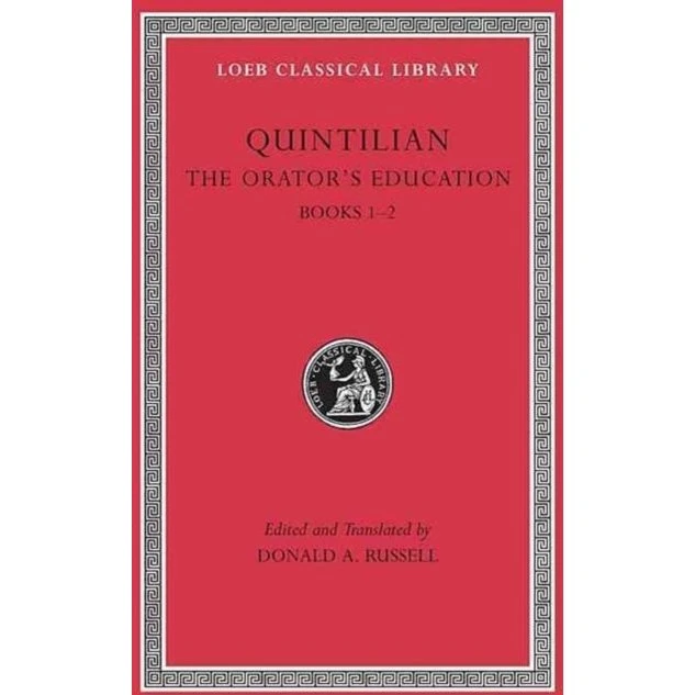 The Orator's Education, Vol. I - Quintilian & Donald A. Russell