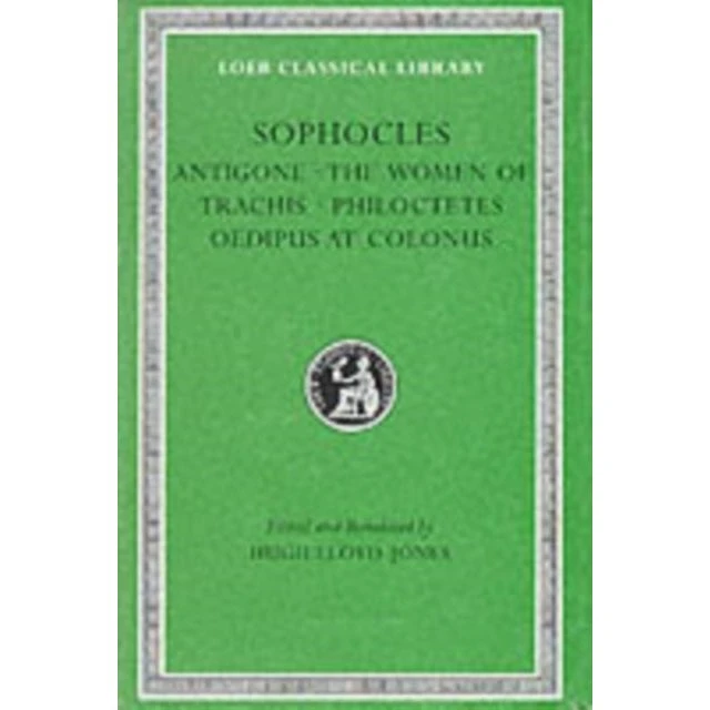 Sophocles: Antigone, Women of Trachis, Philoctetes & Oedipus