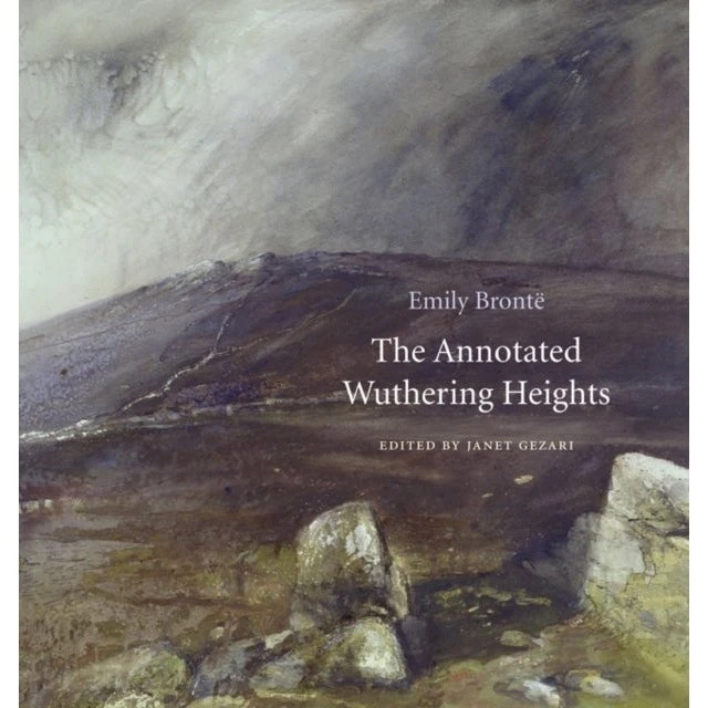 The Annotated Wuthering Heights - Emily Brontë