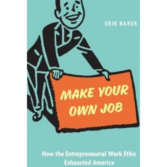 Make Your Own Job - Erik Baker - Trykt bog