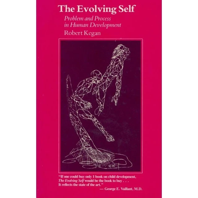 Robert Kegan: The Evolving Self