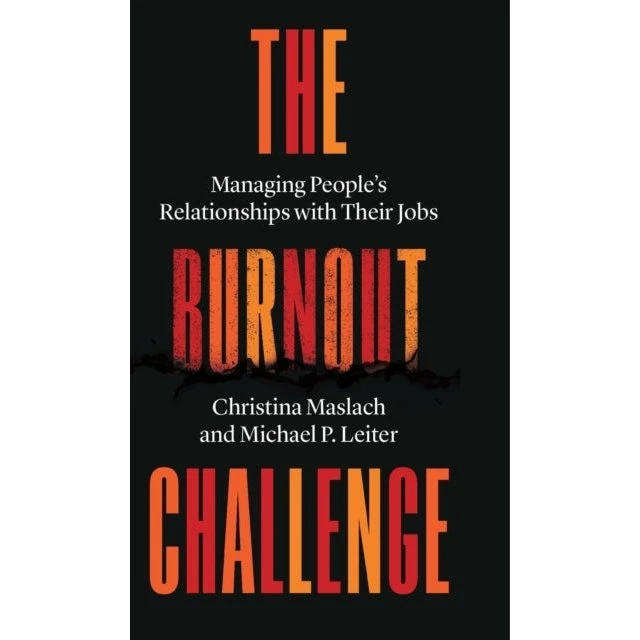 The Burnout Challenge - Christina Maslach & Michael P. Leiter
