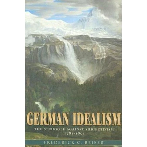 German Idealism - Frederick C. Beiser - Bog