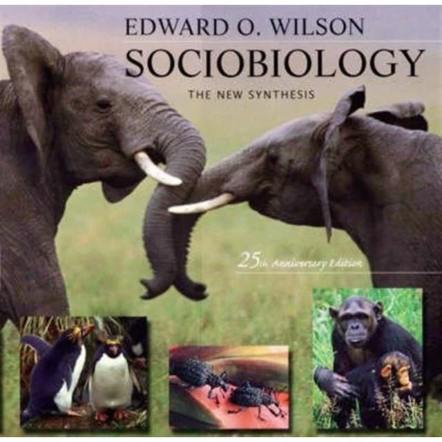 Sociobiology - Edward O. Wilson