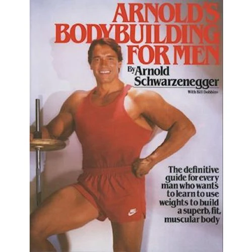 Arnold's Bodybuilding for Men - Arnold Schwarzenegger & Bill Dobbins