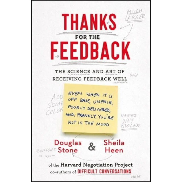 Sheila Heen & Douglas Stone: Thanks For The Feedback