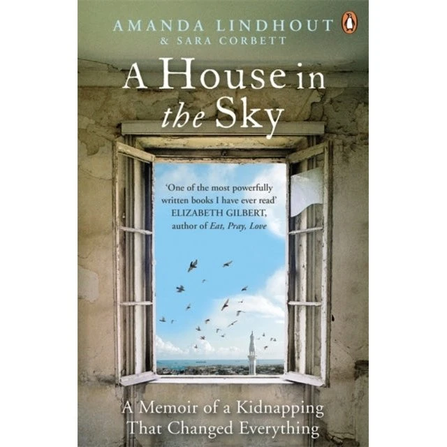 A House in the Sky - Amanda Lindhout & Sara Corbett