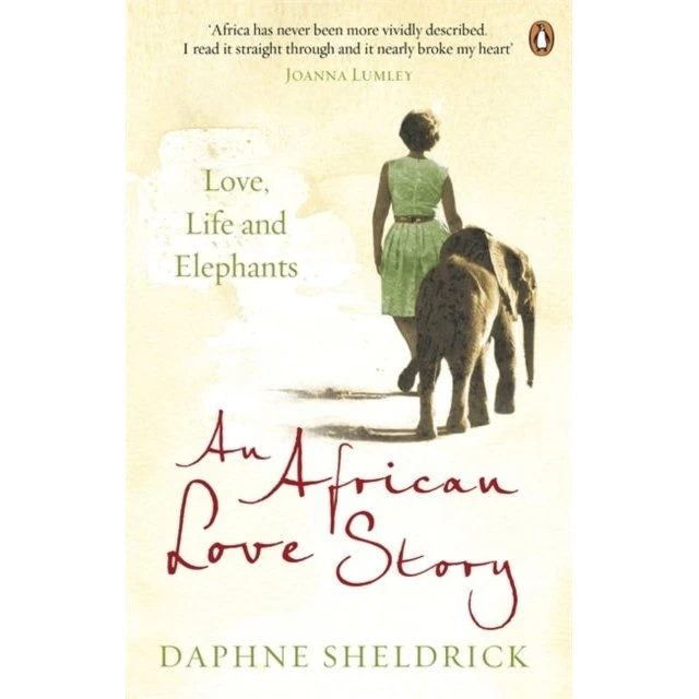 An African Love Story - Daphne Sheldrick