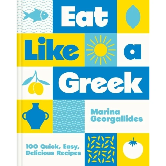 Eat Like a Greek - Marina Georgallides