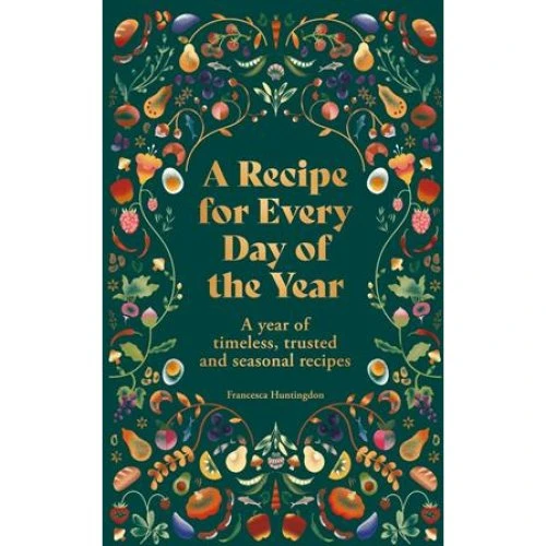 Francesca Huntingdon: A Recipe for Every Day of the Year - Bog