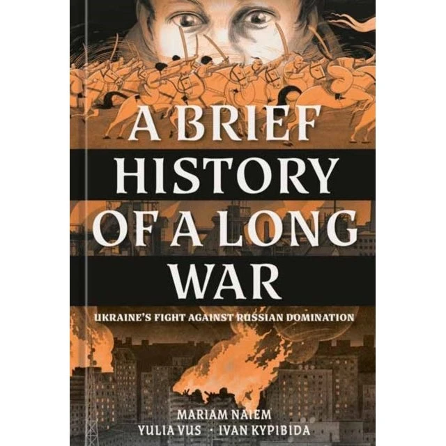 A Brief History of a Long War - Graphic History af Ukraine