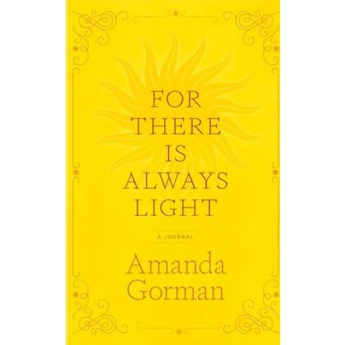 Amanda Gorman: For There Is Always Light - Inspirerende Journal