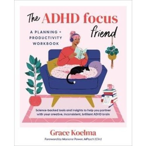 Grace Koelma: The ADHD Focus Friend - Workbook