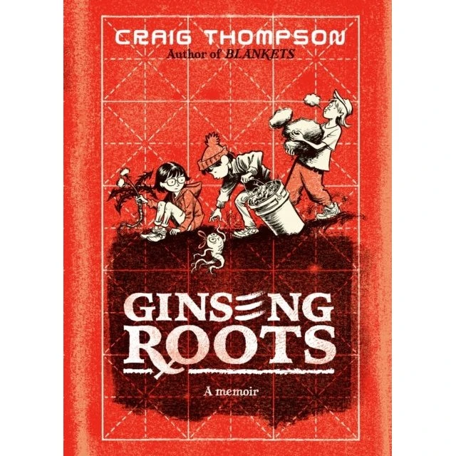 Craig Thompson: Ginseng Roots (Graphic Memoir)
