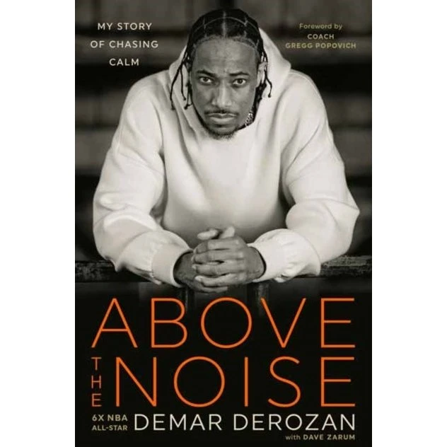 Above the Noise - DeMar DeRozan & Dave Zarum (Bog)