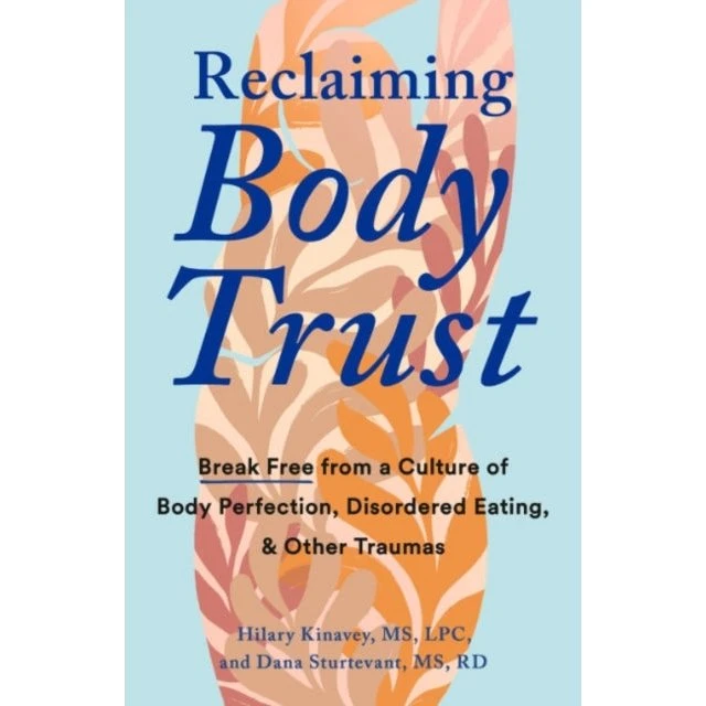 Reclaiming Body Trust - Dana Sturtevant & Hilary Kinavey (Paperback)